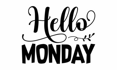 Fototapeta premium Hello Monday