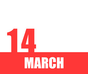 March. 14th day of month, calendar date. Red numbers and stripe with white text on isolated background. Concept of day of year, time planner, spring month