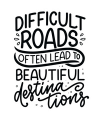 Hand drawn motivation lettering quote in modern calligraphy style. Inspiration slogan for print and poster design. Vector