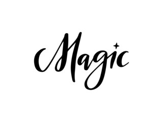 Magic handwritten brushstroke lettering. Black typography inspiration vector illustration. Hand drawn creative poster, card, sticker. Trendy phrase, t-shirt print isolated design element.