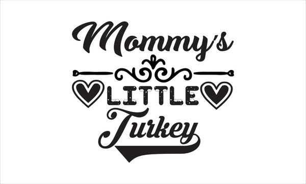 Vector illustration of Mommy’s Little Turkey text for girls clothes. Valentines day baby template. T-shirt design, svg. Daddy‘s Girl badge, tag, icon, Card, prints, t-shirt, invitation, poster design.