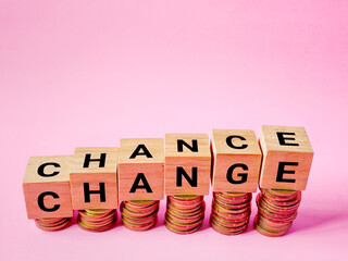 Business Concept - chance change text background. Stock photo.