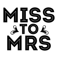 Miss to Mrs svg