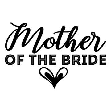 Mother Of The Bride Svg