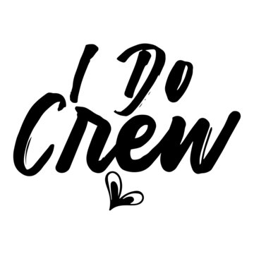 I Do Crew Svg