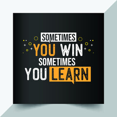 sometimes you win, sometimes you learn typography design