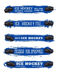 Ice hockey sport grunge banners with pucks for tournament or championship match preview, vector. Ice hockey league or team banners with blue paint splash on hockey arena