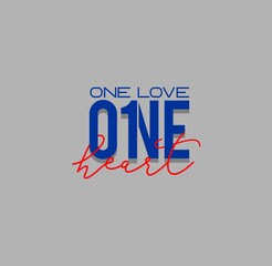  print love slogan. "One love one heart" quote for t-shirt and other uses