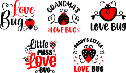 Valentine's day Love bug bundle set. Handwritten style cute typography quote for greeting cards, T-shirts, mugs, decoration, prints, and posters design.