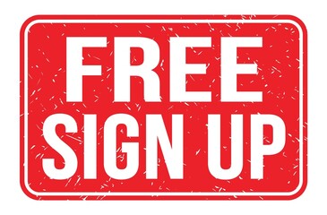 FREE SIGN UP, words on red rectangle stamp sign