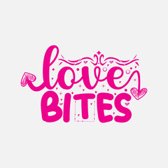 Lover bites typography lettering for t shirt