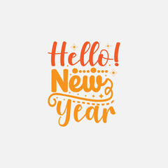 Hello new year typography lettering for t shirt