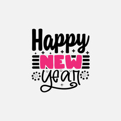 happy new year typography lettering for t shirt