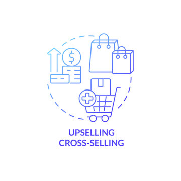 Upselling cross selling blue gradient concept icon. Buy extra goods. Customer touchpoint abstract idea thin line illustration. Isolated outline drawing. Roboto-Medium, Myriad Pro-Bold fonts used