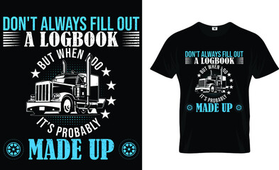 don't always fill out...Trucker t-shirt design