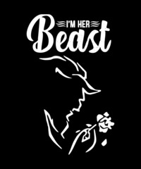 I'm Her Beast Valentine T-Shirt Design