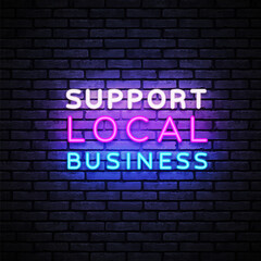 Obraz premium Support local business Neon Sign, great design for any purposes. Business icon. Business concept vector illustration. Isolated vector illustration
