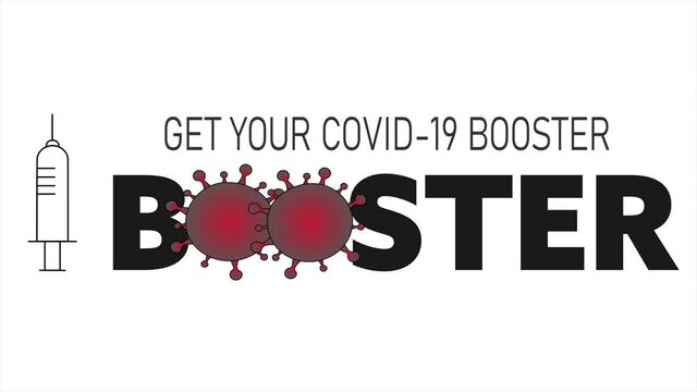 Animated video with message 'Get your Covid-19 Booster' with red germs and vaccine needle spinning on white background. Protect yourself and others. Coronavirus vaccine, booster shot, 3rd dose.