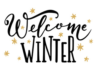 Welcome winter. Hand calligraphy lettering. Vector illustration. As template for postcard, print, web banner, poster. Good for social media, scrapbooking, greeting cards, banners.