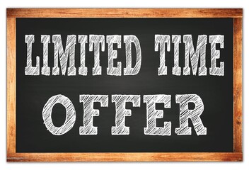 LIMITED TIME OFFER words on black wooden frame school blackboard © outchill