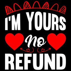 I'm yours no refund