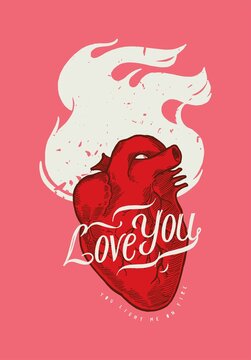 Valentines day card with realistic heart on fire and vintage typography. Love You.