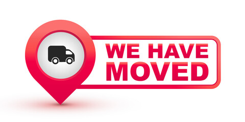 We have moved glossy banner with location pin. Changed address. Vector illustration