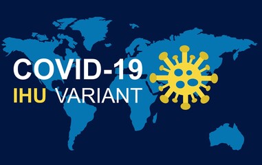 World map - covid-19 ihu variant