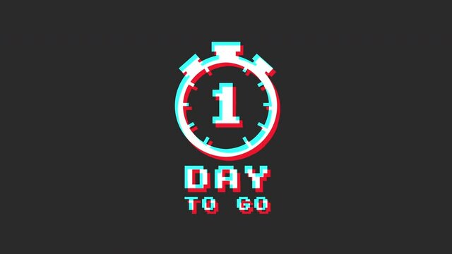 1 day to go Glitch icon animated.isolated on black background.digital glitch effect.4K video.cool effect