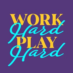 Obraz premium Work Hard play hard quotes lettering vector motivation font