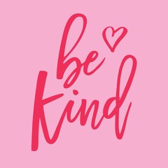 Be kind lettering for poster and shirt concept vector