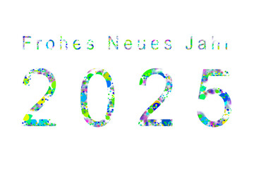 Happy New Year Wishes 2025 in different Colours  in German and English Language.