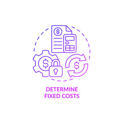 Determine fixed costs purple gradient concept icon. Financial plan. Startup budgeting abstract idea thin line illustration. Isolated outline drawing. Roboto-Medium, Myriad Pro-Bold fonts used