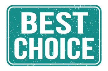 BEST CHOICE, words on blue rectangle stamp sign