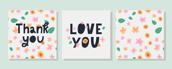 Love you set. Inspirational lettering quote flowers banner. Typography slogan for t shirt printing, graphic design.