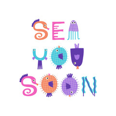 Sea you soon - ocean stylized lettering quote. Vector illustration.