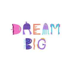 Dream Big - ocean stylized lettering quote. Vector illustration.