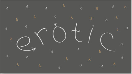 banner inscription erotic gender on gray background