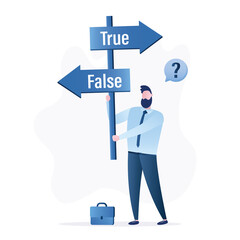 Businessman is holding pointers - true and false. Manager is thinking about choosing the right direction. Business development, successful career.