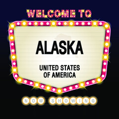 The Sign United states of America with message, Alaska and map on Showtime Sign Theatre Background vector art image illustration.