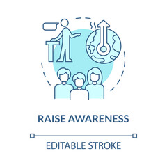 Raise awareness turquoise concept icon. Public campaign. Climate change abstract idea thin line illustration. Isolated outline drawing. Editable stroke. Roboto-Medium, Myriad Pro-Bold fonts used