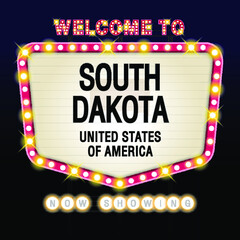 The Sign United states of America with message, South Dakota and map on Showtime Sign Theatre Background vector art image illustration.