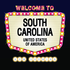 The Sign United states of America with message, South Carolina and map on Showtime Sign Theatre Background vector art image illustration. - 479001187