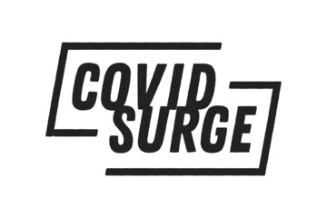 Covid Surge, Coronavirus, Covid-19 Cases, Pandemic, Covid Breakthrough Case, Virus Pandemic, Vector Text Illustration Background