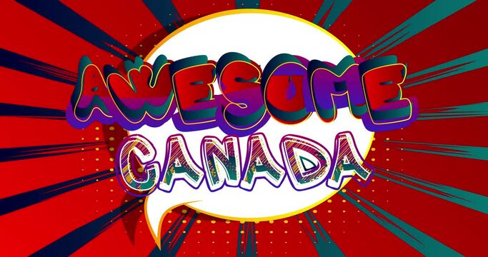 Awesome Canada. Comic book word text on abstract comics background. Retro pop art style illustration.