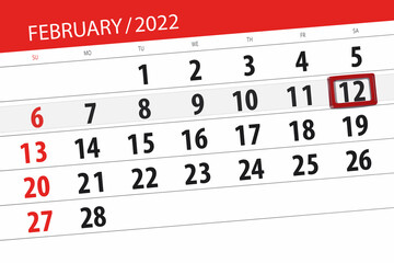 Obraz premium Calendar planner for the month february 2022, deadline day, 12, saturday