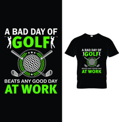 A bad day of golf beats any good day at work