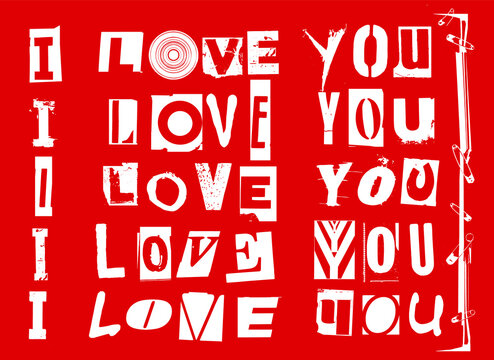 I love you. Vector punk style typography lettering love slogan and font in different versions set for grunge font flyers and posters design or ransom notes.