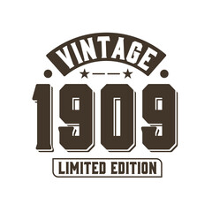 Born in 1909 Vintage Retro Birthday, Vintage 1909 Limited Edition