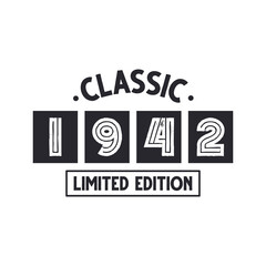 Born in 1942 Vintage Retro Birthday, Classic 1942 Limited Edition